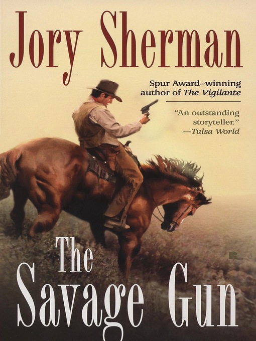 Title details for The Savage Gun by Jory Sherman - Available